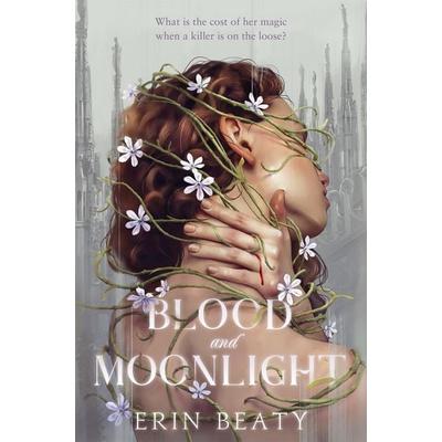Blood and Moonlight, Taschenbuch von Erin Beaty, Pan macmillan Ltd.