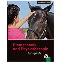 Biomechanik und Physiotherapie für Pferde, Ratgeber von Helle Katrine Kleven, Helle K. Kleven