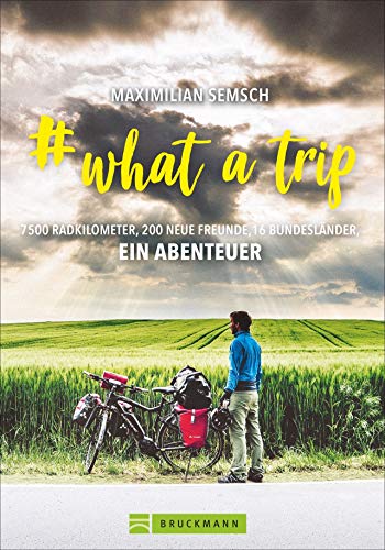 Maximilian Semsch - Abenteuer Heimat - Mit dem E-Bike einmal Quer durch Deutschland - 16 Bundesländer, 7500 km Radfernweg: Alle E-Bike-Routen vor der Haustür. Mit zahlreichen Bildern auf 192 Seiten. - Preis vom 12.10.2026 11:37:12 h