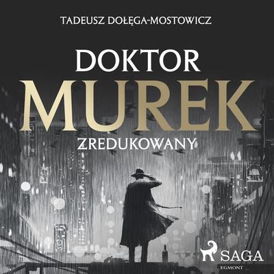 Doktor Murek zredukowany - Tadeusz Dołęga-Mostowicz, Audio, 4066338908377