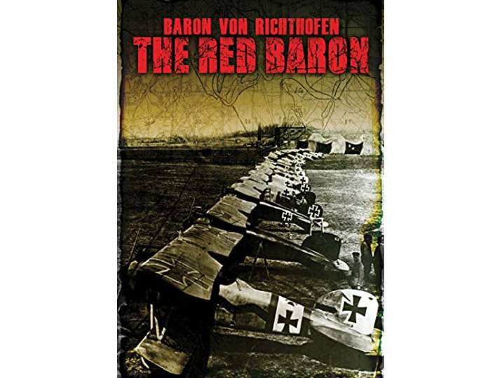 Baron Von Richthofen: The Red Baron