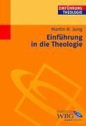 Jung, Martin H. - Einführung in die Theologie - Preis vom 02.10.2026 23:42:20 h