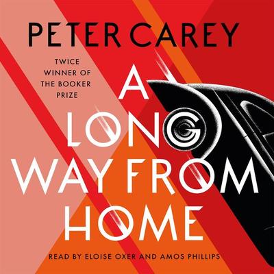 A Long Way From Home - Peter Carey, Audio, 9780571346936