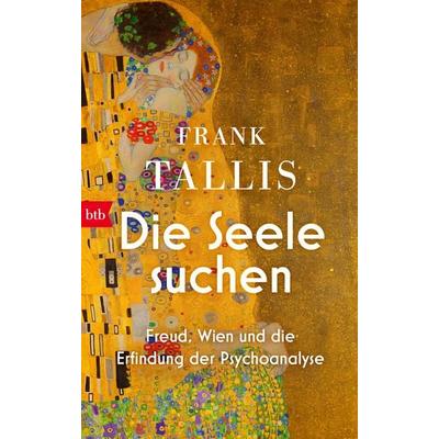 Die Seele suchen, Gebundene Ausgabe von Frank Tallis, btb, 978-3-442-76337-5