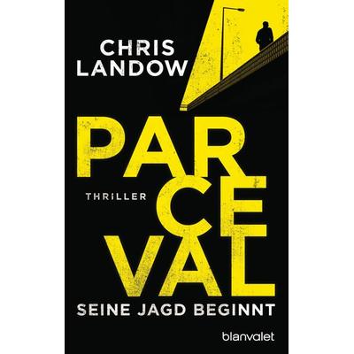 Parceval - Seine Jagd beginnt, Taschenbuch von Chris Landow, Blanvalet, 978-3-7341-0589-0