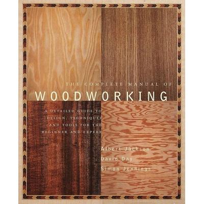 The Complete Manual of Woodworking, Taschenbuch von Albert Jackson,David Day, Random House N.Y., 978-0-679-76611-7