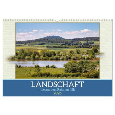 Landschaft, die aus dem Rahmen fällt (Wandkalender 2026 DIN A3 quer), CALVENDO Monatskalender