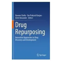 Drug Repurposing, Fachbücher von Prakash Ranjan, Amit Alexander, Om Prakash Ranjan, Naveen Chella