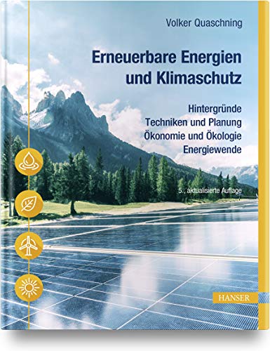Volker Quaschning - Erneuerbare Energien und Klimaschutz: Hintergründe – Techniken und Planung – Ökonomie und Ökologie – Energiewende - Preis vom 09.10.2026 07:28:09 h