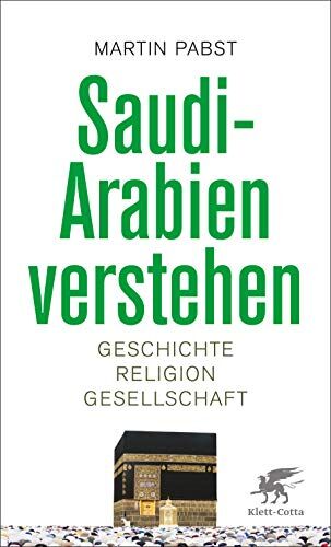 Martin Pabst - Saudi-Arabien verstehen: Geschichte, Religion, Gesellschaft - Preis vom 30.09.2026 09:01:18 h