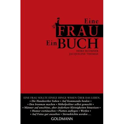Eine Frau. Ein Buch., Taschenbuch von Heike Blümner,Jacqueline Thomae, Goldmann