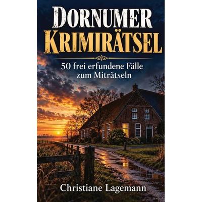 Dornumer Krimirätsel, Taschenbuch von Christiane Lagemann, Bookmundo, 978-94-039-4244-5