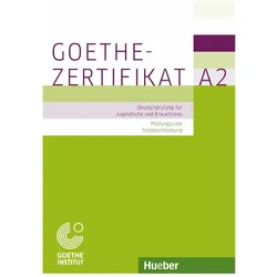 Prüfungsvorbereitung: Goethe-Zertifikat A2 - Prüfungsziele, Testbeschreibung, Sprachbücher von Michaela Perlmann-Balme