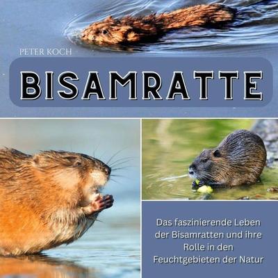 Bisamratte, Taschenbuch von Peter Koch, 27amigos, 978-3-7505-6296-7