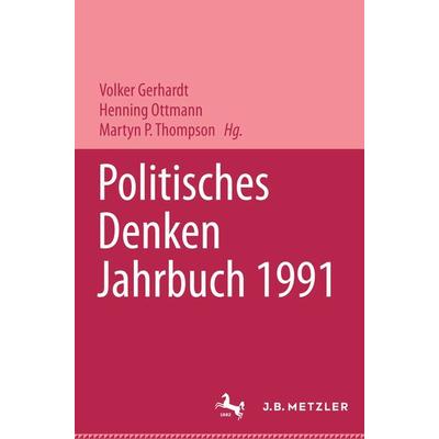 Politisches Denken. Jahrbuch 1991, Gebundene Ausgabe von , J.B. Metzler, Part of Springer Nature - Springer-Verlag GmbH, 978-3-476-00769-8