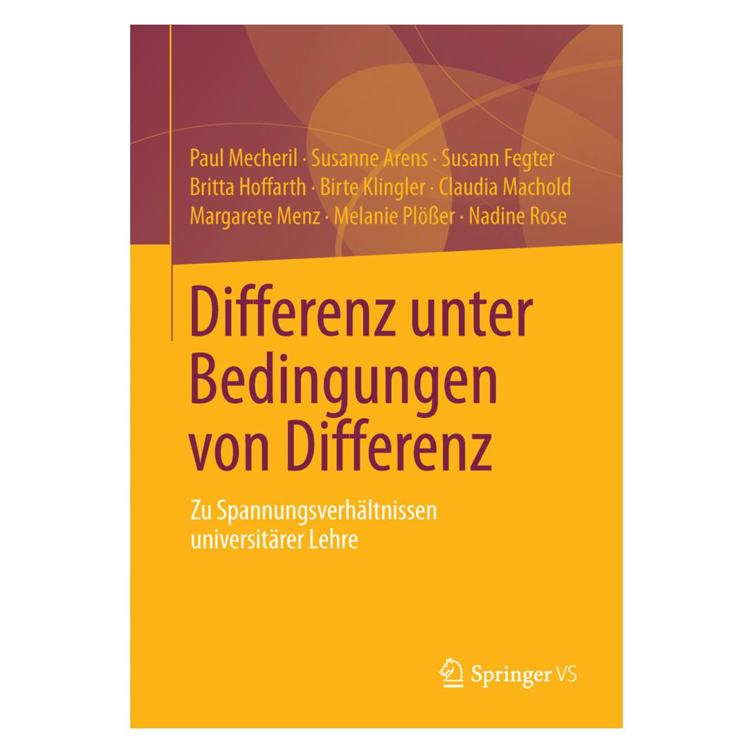 Gabler Differenz unter Bedingungen von Differenz (Deutsch, Softcover, Birte Klingler, Britta Hoffarth, Claudia Machold, Margarete Menz, Melanie Plösser, Nadine Rose, Paul Mecheril, Susann Fegter, Susanne Arens) (7334051)