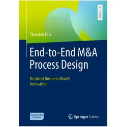 End-to-End M&A Process Design, Fachbücher von Thorsten Feix