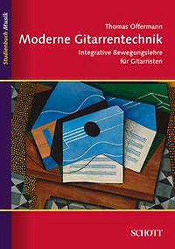 Thomas Offermann - Moderne Gitarrentechnik: Integrative Bewegungslehre für Gitarristen (Studienbuch Musik) - Preis vom 30.09.2026 09:01:18 h
