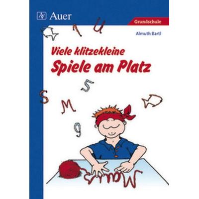 Viele klitzekleine Spiele am Platz, Taschenbuch von Almuth Bartl, Auer Verlag in der AAP Lehrerwelt GmbH, 978-3-403-06462-6