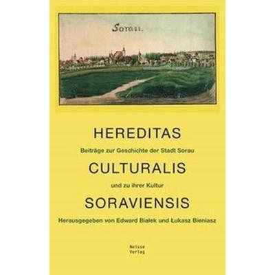 Hereditas Culturalis Soraviensis, Taschenbuch von , Neisse Verlag, 978-3-86276-176-0