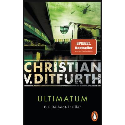 Ultimatum, Taschenbuch von Christian v. Ditfurth, Penguin