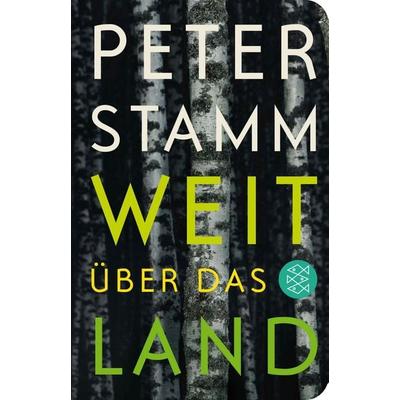 Weit über das Land, Gebundene Ausgabe von Peter Stamm, Fischer Taschenbuch Verlag, 978-3-596-52174-6