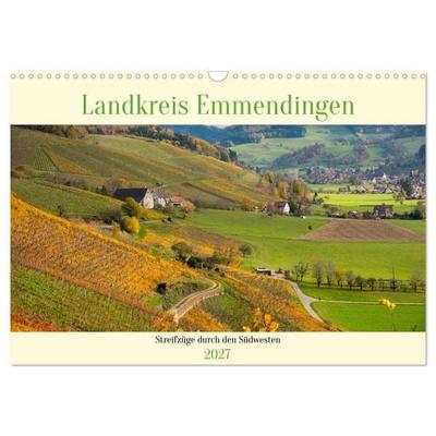 Landkreis Emmendingen - Streifzüge durch den Südwesten (Wandkalender 2027 DIN A3 quer), CALVENDO Monatskalender