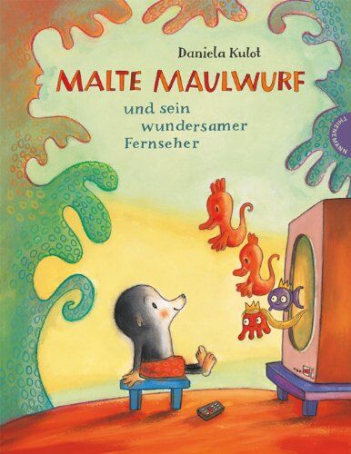 Daniela Kulot - Malte Maulwurf und sein wundersamer Fernseher - Preis vom 06.10.2026 07:26:00 h