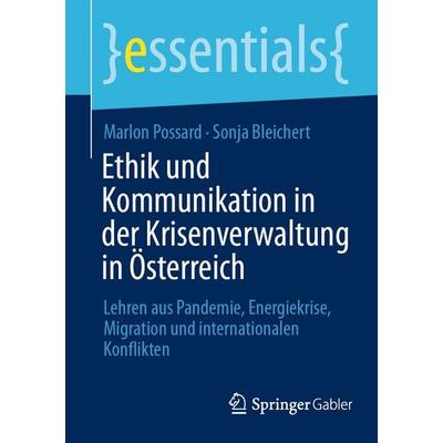Ethik und Kommunikation in der Krisenverwaltung in Österreich, Taschenbuch von Marlon Possard,Sonja Bleichert, Springer Fachmedien Wiesbaden GmbH,