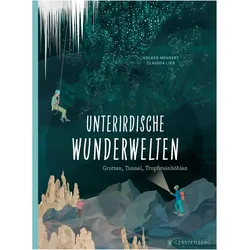 Unterirdische Wunderwelten, Kinderbücher von Claudia Lieb, Volker Mehnert, Volkert Mehnert