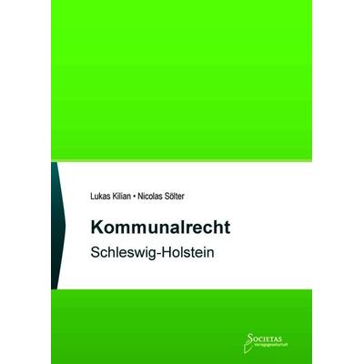 Kommunalrecht Schleswig-Holstein, Taschenbuch von , Societas Verlagsgesellschaft - Dr. René Wieser, 978-3-96922-045-0