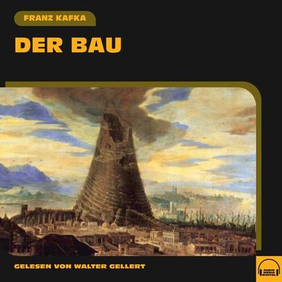 Der Bau - Franz Kafka, Audio, 9783991576341