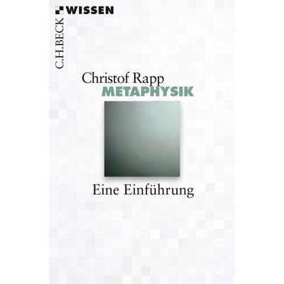 Metaphysik, Taschenbuch von Christof Rapp, C.H. Beck