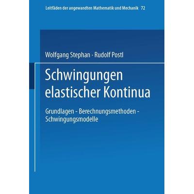 Schwingungen elastischer Kontinua, Taschenbuch von Wolfgang Stephan,Rudolf Postl, Vieweg & Teubner, 978-3-519-02377-7