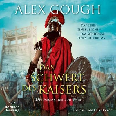 Das Schwert des Kaisers (Die Assassinen von Rom 1) - Alex Gough, Audio, 9783844935042