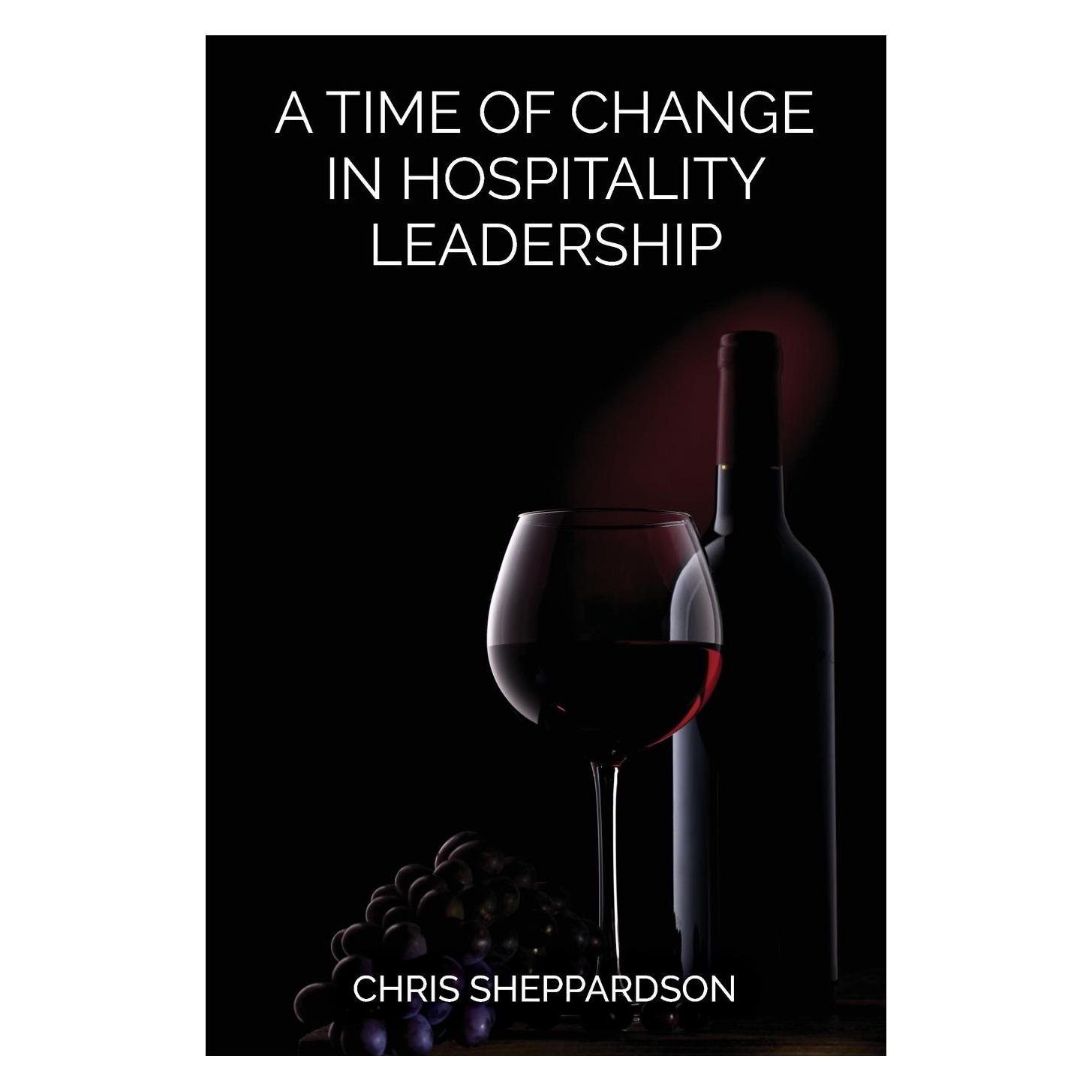 Business Expert Press A Time of Change in Hospitality Leadership (Englisch, Chris Sheppardson) (51291399)