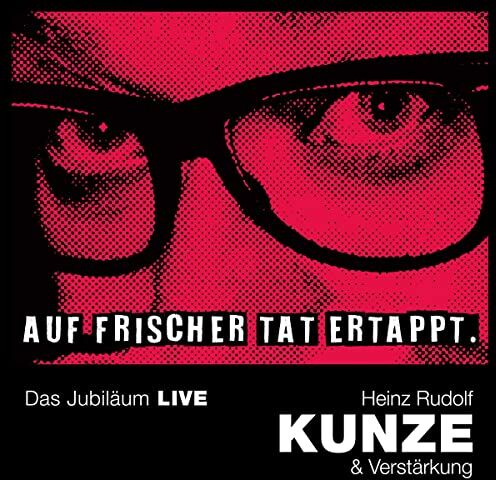 Kunze, Heinz Rudolf - Auf Frischer Tat Ertappt-das Jubiläum Live - Preis vom 01.10.2026 17:08:56 h