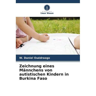 Zeichnung eines Männchens von autistischen Kindern in Burkina Faso, Taschenbuch von W. Daniel Ouédraogo, Verlag Unser Wissen