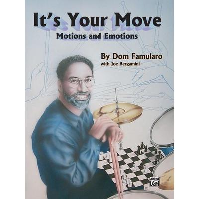 It's Your Move, Taschenbuch von Dom Famularo,Joe Bergamini, Alfred Music Publishing Company, 978-0-7579-8000-8