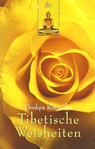 Drukpa Rinpoche - Tibetische Weisheiten: Lebensweisheiten eines tibetischen Meditationsmeisters - Preis vom 10.10.2026 11:48:34 h