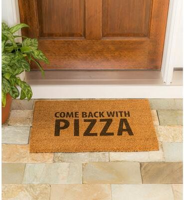 Evergreen """Come Back With Pizza"" Coir Door Mat"