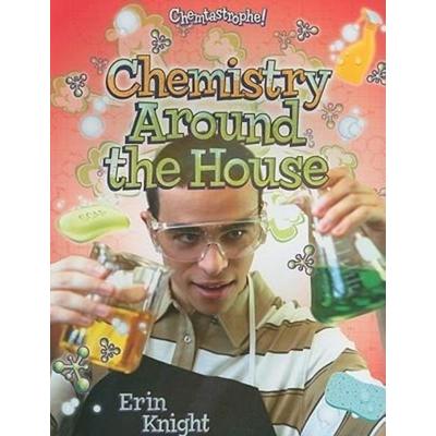 Chemistry Around the House, Taschenbuch von Erin Knight, Crabtree, 978-0-7787-5300-1