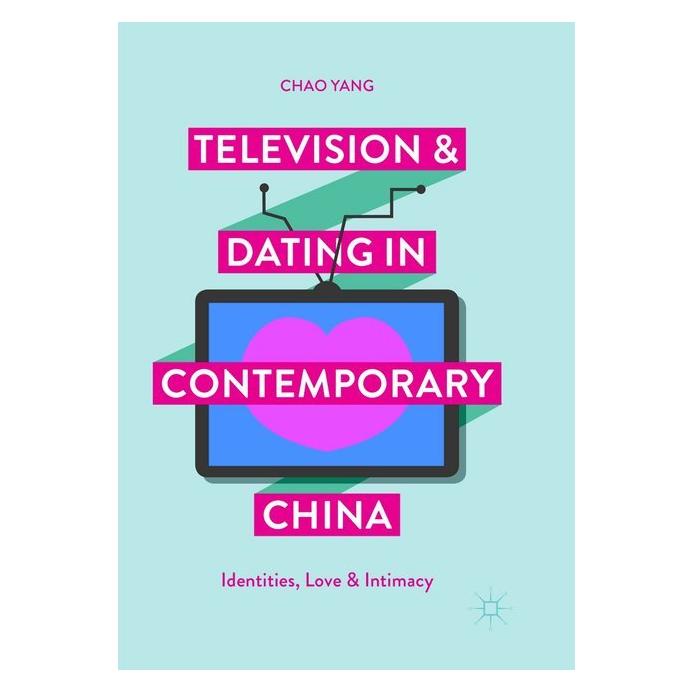 Springer Television and Dating in Contemporary China (Englisch, Softcover, Chao Yang) (56043235)