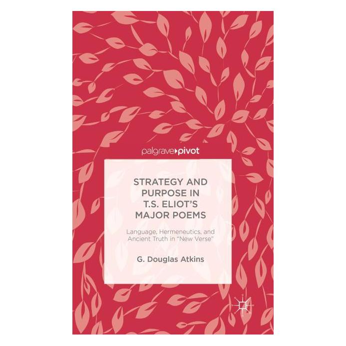 Springer The Representation of Old Truths in T.S. Eliot's New Verse (Englisch, Softcover, G Douglas Atkins, G. Douglas Atkins) (56040669)