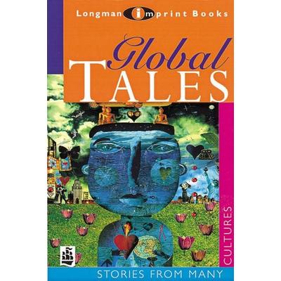Global Tales, Taschenbuch von Alun Hicks,Beverley Naidoo,Christopher Donovan,Michael Marland, Pearson ELT, 978-0-582-28929-1