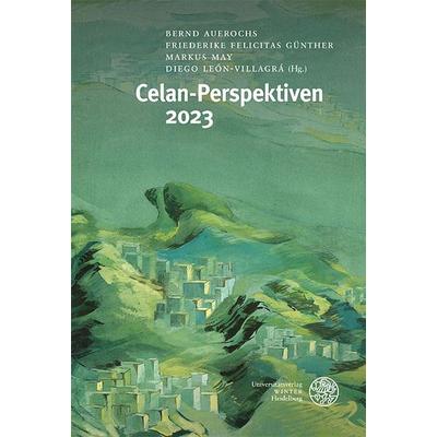 Celan-Perspektiven 2023, Gebundene Ausgabe von , Universitätsverlag Winter GmbH Heidelberg, 978-3-8253-9654-1