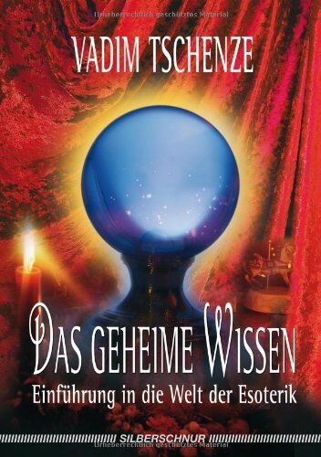 Vadim Tschenze - Das geheime Wissen. Einführung in die Welt der Esoterik - Preis vom 10.10.2026 11:48:34 h