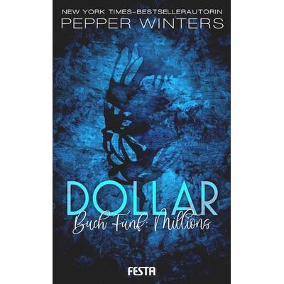 Dollar - Buch : Millions, Taschenbuch von Pepper Winters, Festa, 978-3-86552-938-1