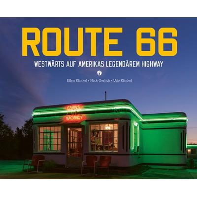 ROUTE 66, Gebundene Ausgabe von Ellen Klinkel,Nick Gerlich,Udo Klinkel, Edition Bildperlen, 978-3-96546-510-7