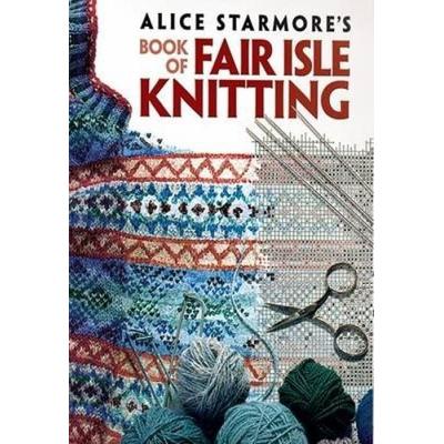 Alice Starmore's Book of Fair Isle Knitting, Taschenbuch von Alice Starmore, KNV Besorgung, 978-0-486-47218-8